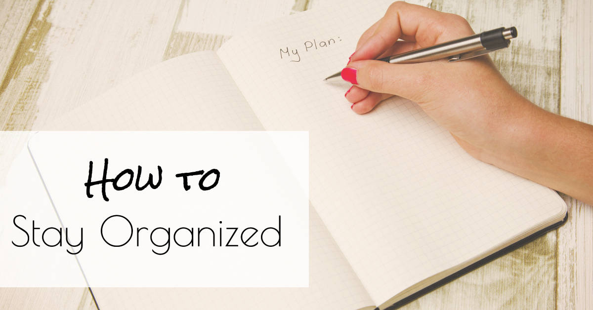 How to Stay Organized and How to Tackle the To-Do List
