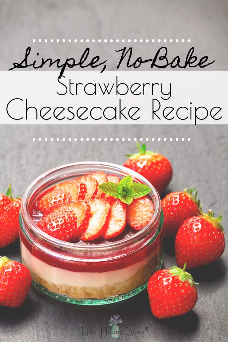 Looking to make a Simple Strawberry Cheesecake but don't have much time or many ingredients to make it with? You are going to love this simple recipe! #simplestrawberrycheesecake #nobakecheesecake #nobakerecipes