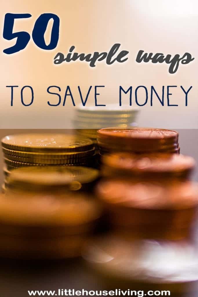 50 Simple Ways to Save Money - Little House Living