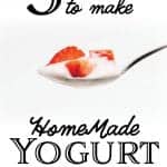 3 Ways to Make Homemade Yogurt