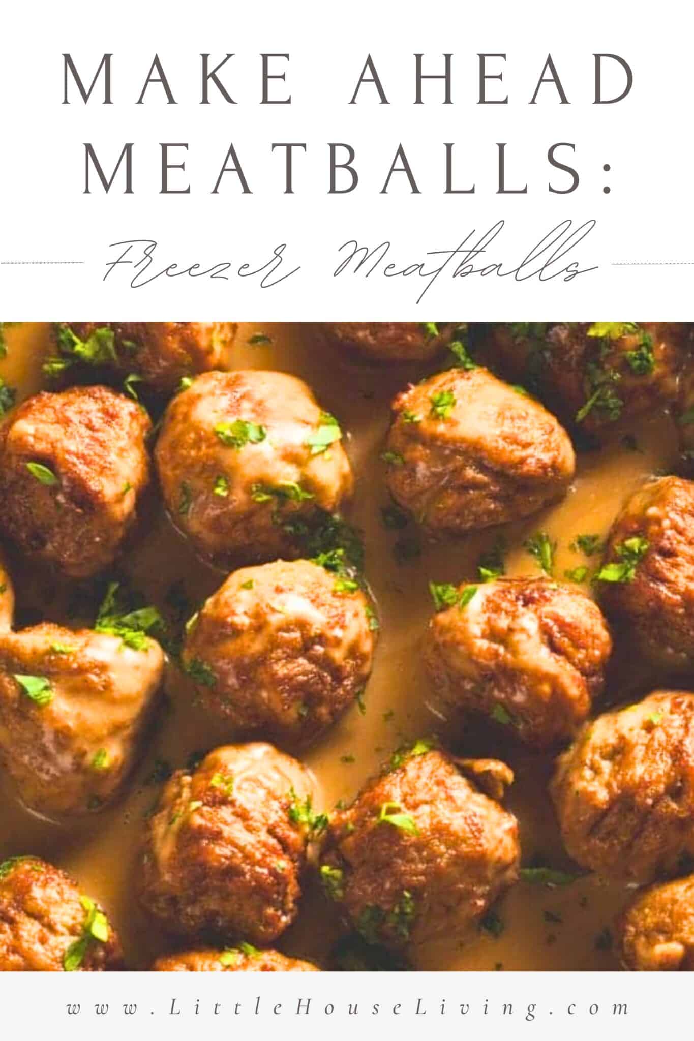 Make Ahead Meatballs: Freezer Meatballs for the Freezer - Little House ...