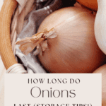 Do you store onions in your pantry for the winter? It's good to know just how long do onions last in the pantry and more storage tips so you can keep them all winter long!