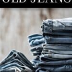 Have a bunch of pairs of old jeans that are too worn out to use or that you don't fit into anymore? Here are some ideas for what to do with old jeans so that you can make the most of what you have!